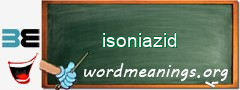 WordMeaning blackboard for isoniazid